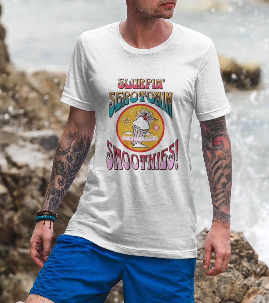 SLURPIN' SEROTONIN SMOOTHIES DELICIOUS T-Shirt