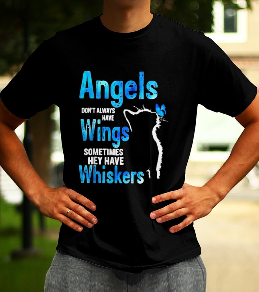 Angels Don't Always Have Wings Sometimes They Have Whiskers Cat Silhouette Butterfly T-Shirt