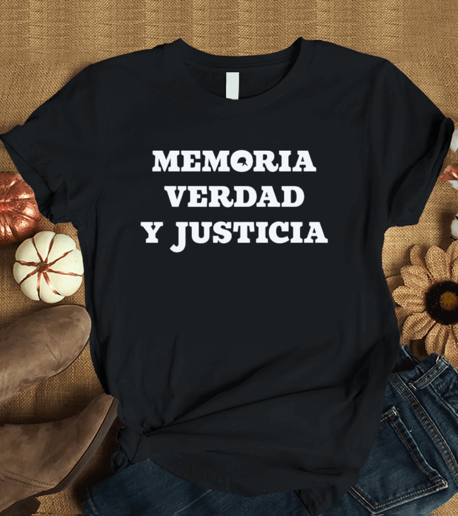 Memoria Verdad Y Justicia Movement For Truth And Justice T-Shirt