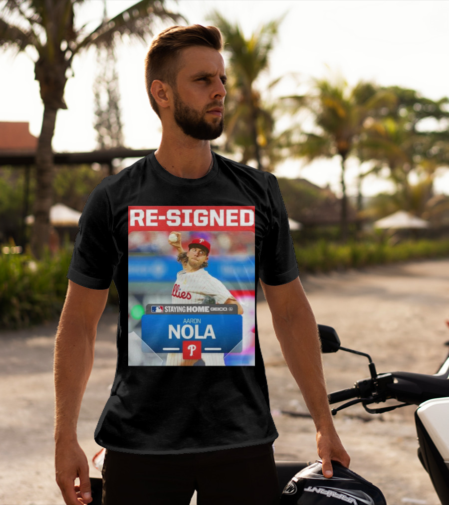Philadelphia Phillies Aaron Nola Re-Signed Staying Home T-Shirt