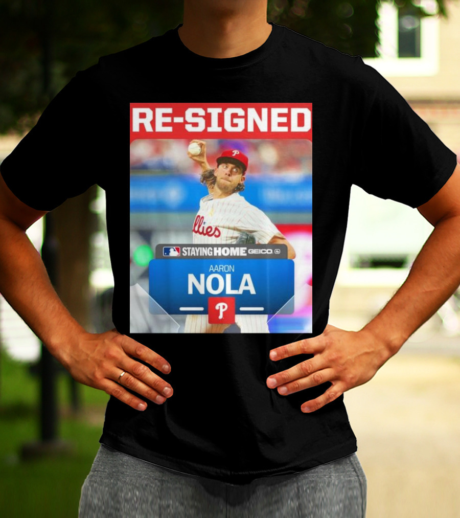Philadelphia Phillies Aaron Nola Re-Signed Staying Home T-Shirt