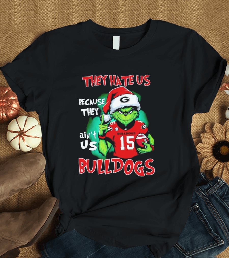 Grinch Santa Bulldogs They Hate Us Because They Ain't Us Football T-Shirt