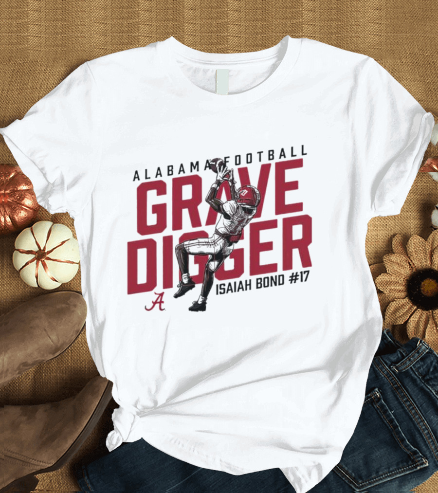 Alabama Football Grave Digger Isaiah Bond #17 T-Shirt