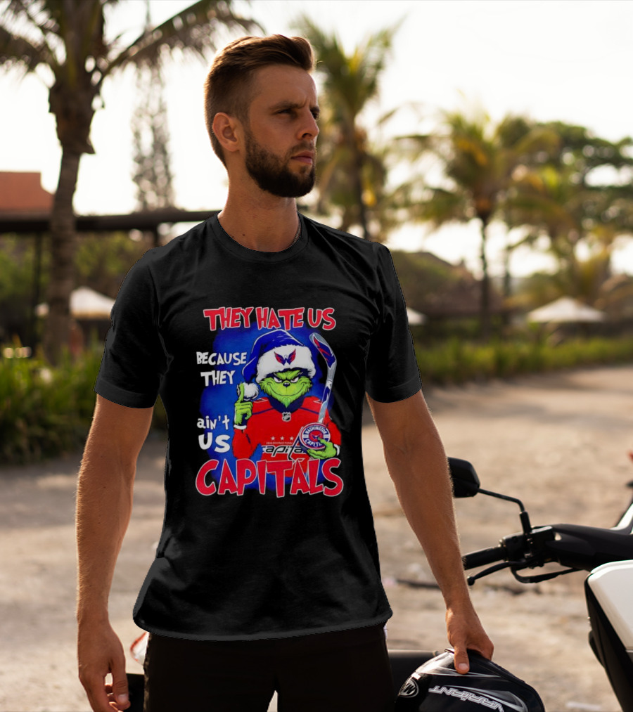 They Hate Us Because They Ain't Us Washington Capitals Grinch T-Shirt