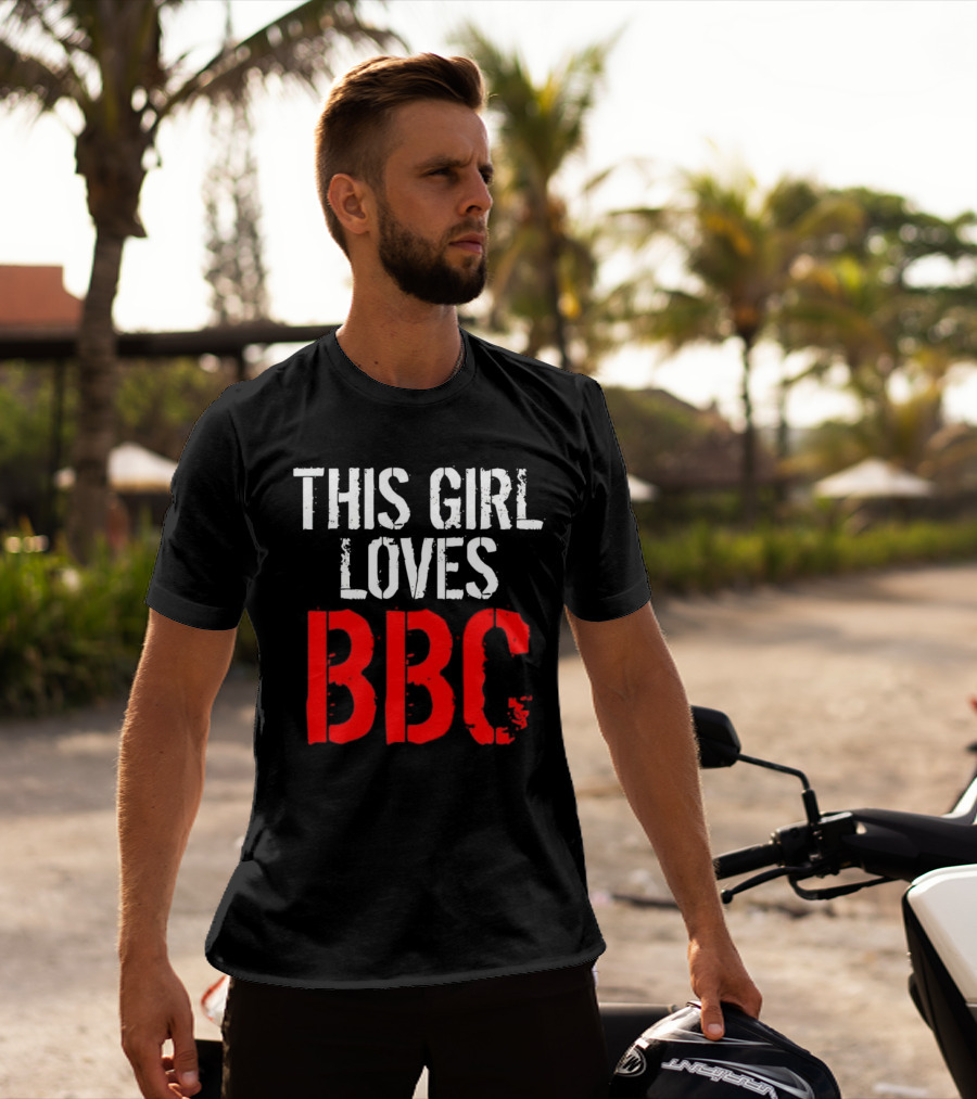This Girl Loves BBC Text Bold Grunge Red White Contrast T-Shirt