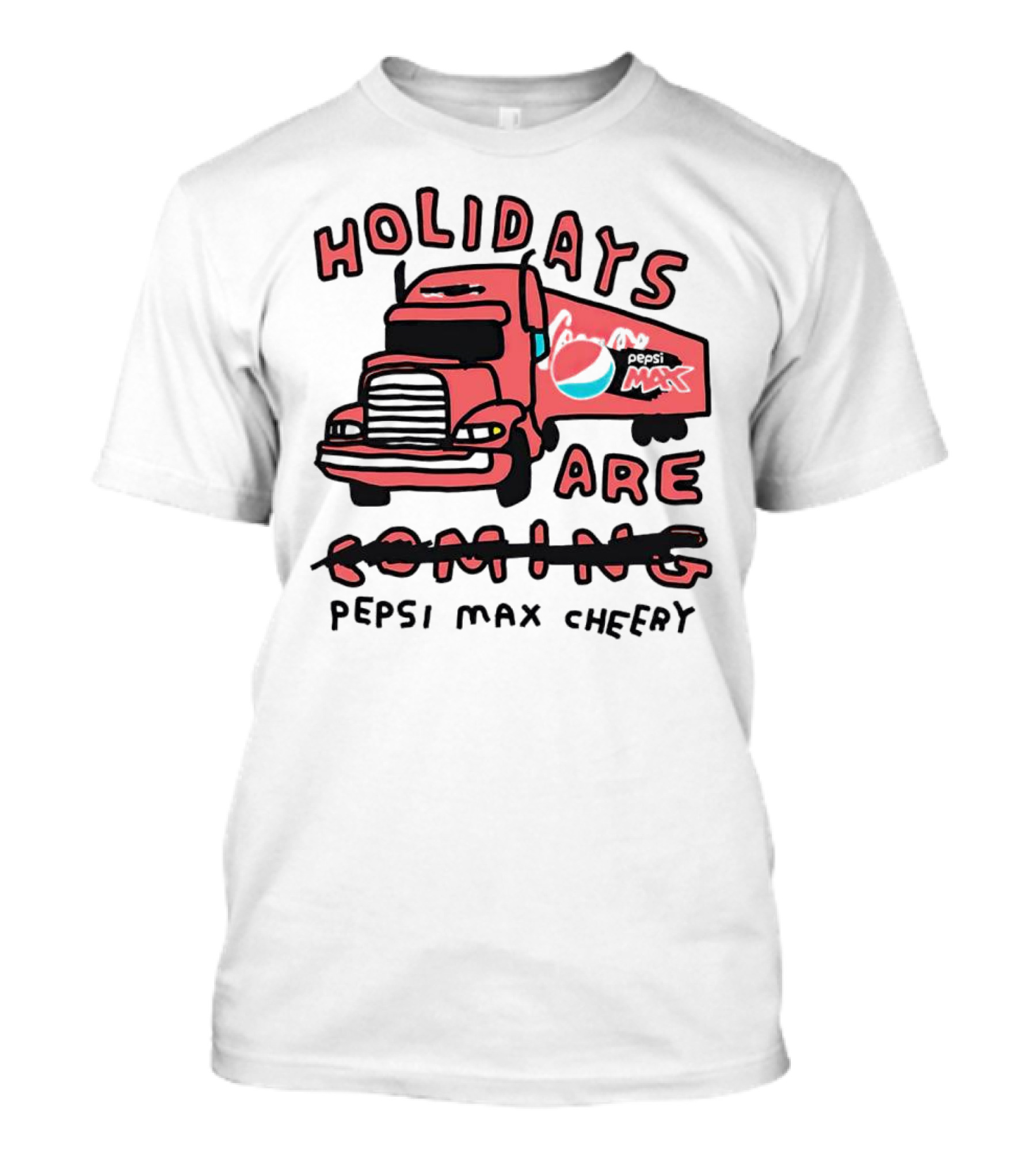 Holidays Are Pepsi Max Cheery Truck T-Shirt