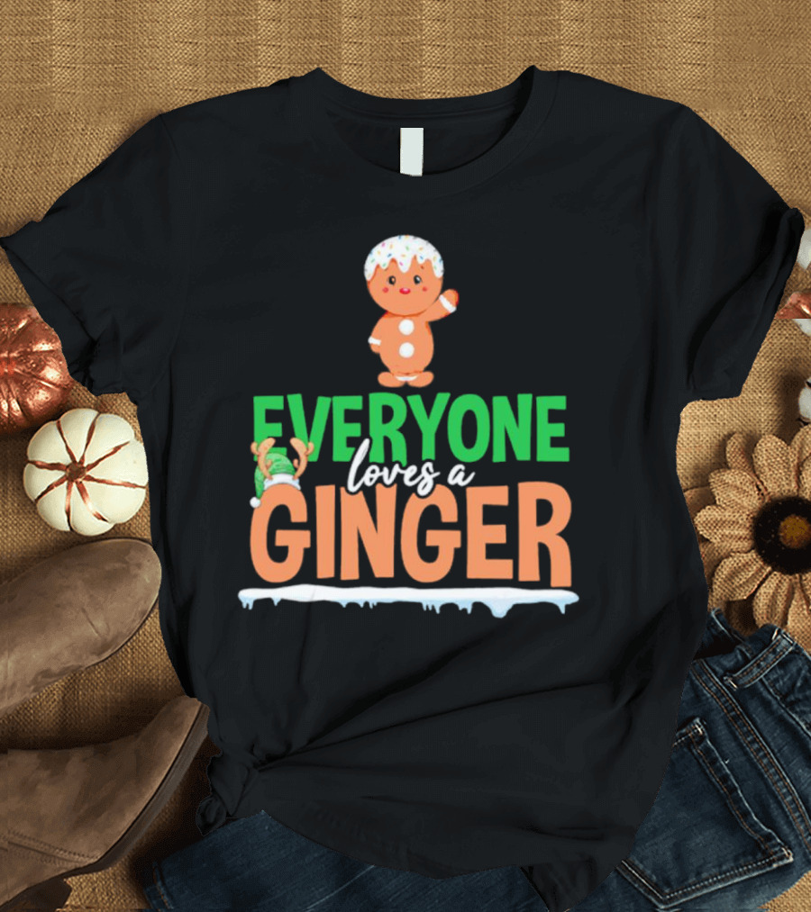 Everyone Loves A Ginger Christmas Gingerbread Elf T-Shirt