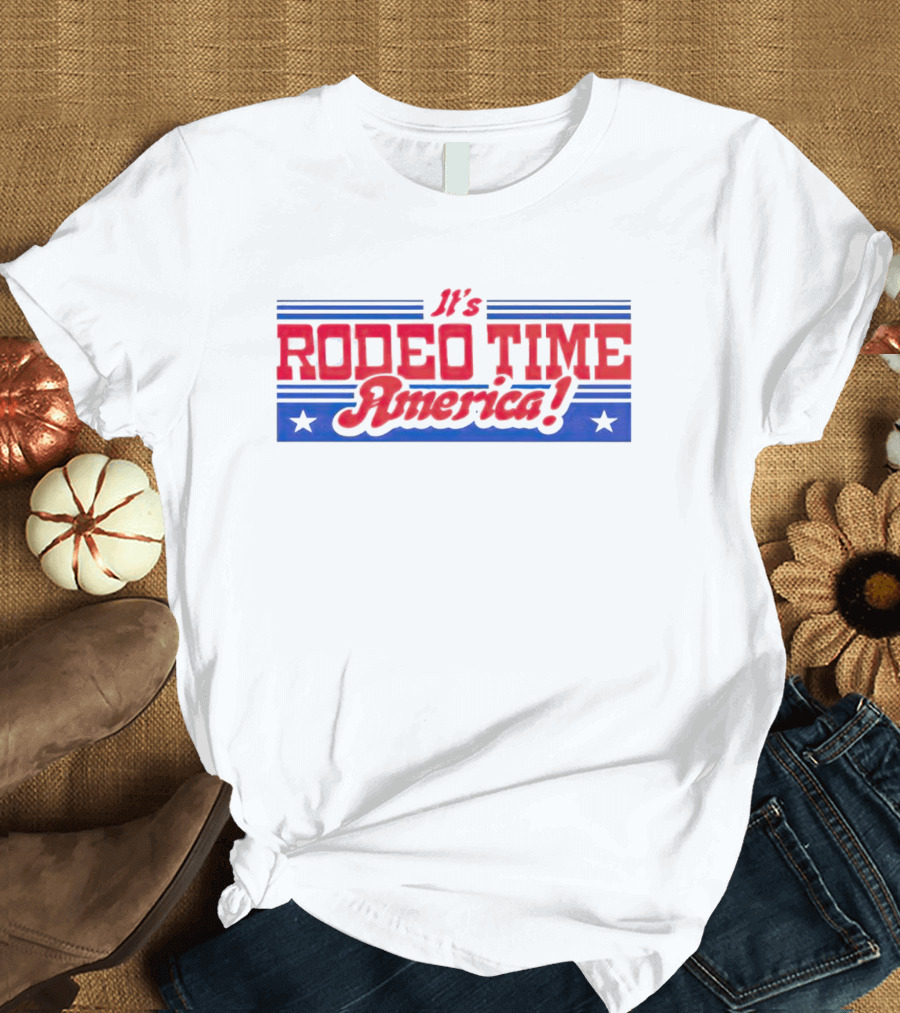 It’s Rodeo Time America T-Shirt