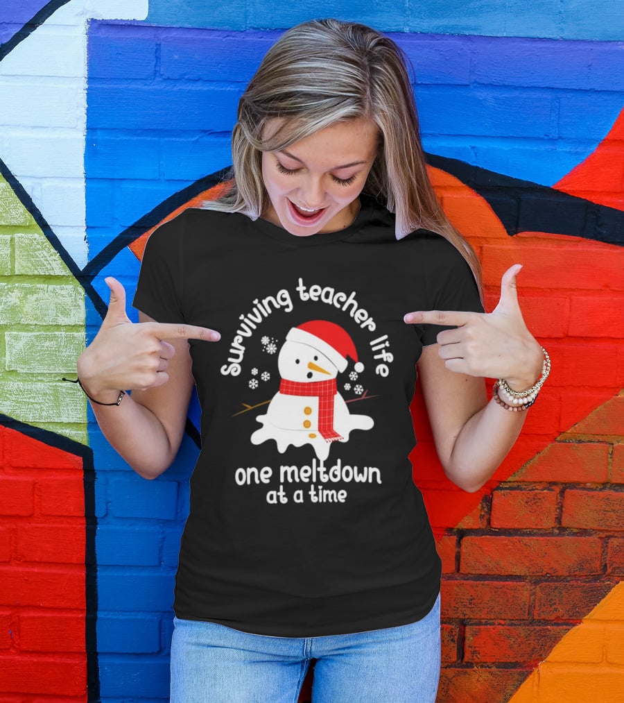 Surviving Teacher Life Melting Snowman One Meltdown At A Time Christmas T-Shirt