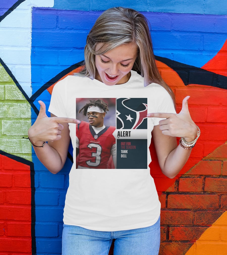 Alert Texans Tank Dell Out For The Season T-Shirt