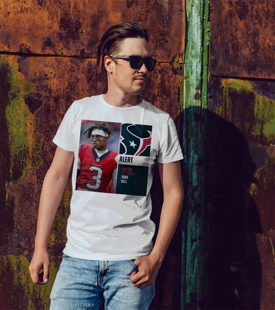 Alert Texans Tank Dell Out For The Season T-Shirt