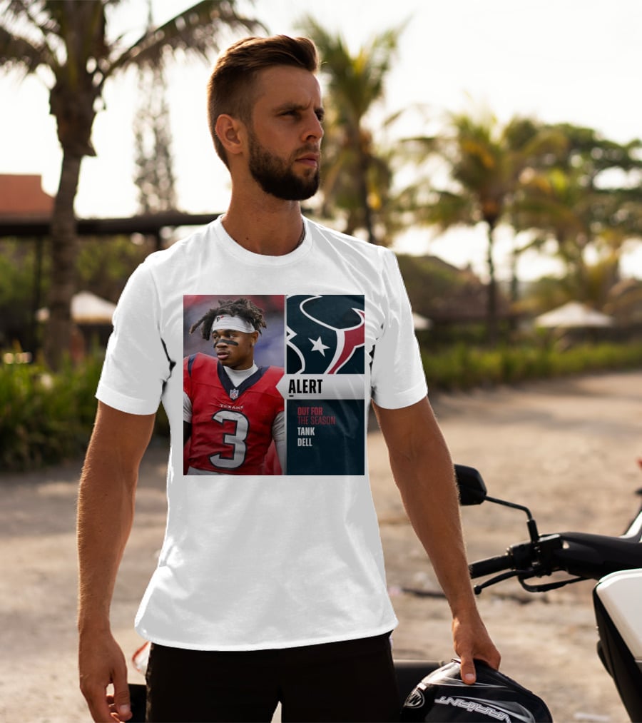 Alert Texans Tank Dell Out For The Season T-Shirt