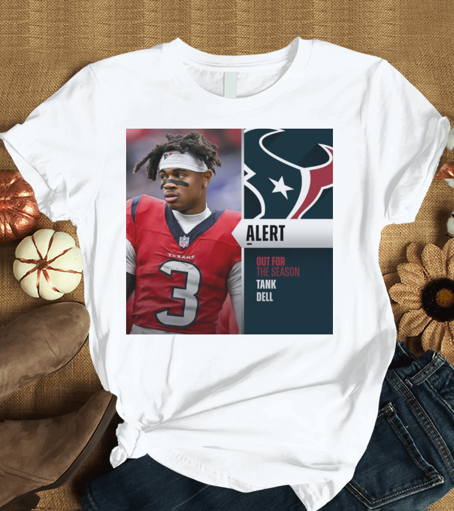 Alert Texans Tank Dell Out For The Season T-Shirt