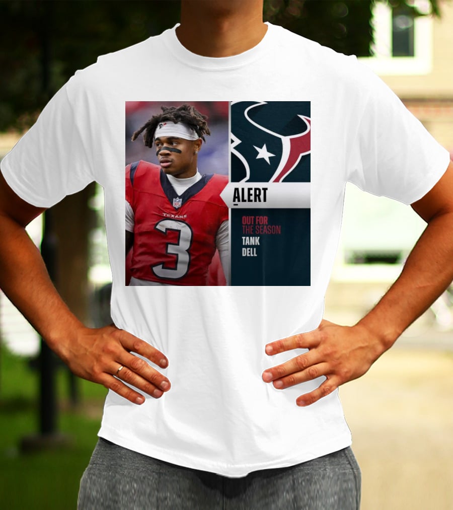 Alert Texans Tank Dell Out For The Season T-Shirt