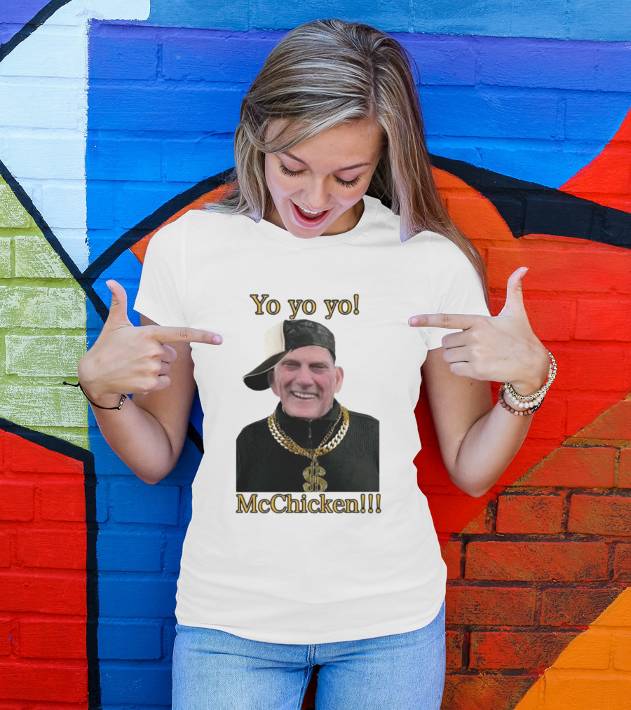 Yo Yo Yo McChicken Dollar Sign Bling Hip Hop Vibe T-Shirt