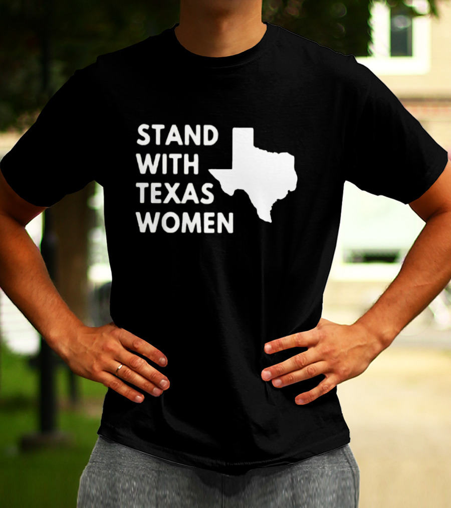 STAND WITH TEXAS WOMEN Map T-Shirt