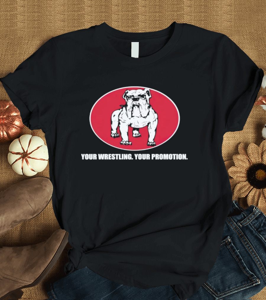 Your Wrestling Bulldog Promotion T-Shirt