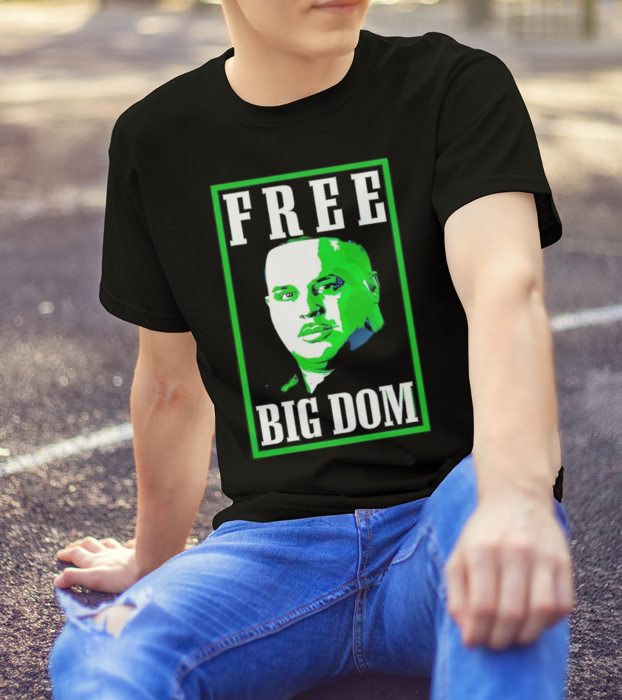 FREE BIG DOM T-Shirt