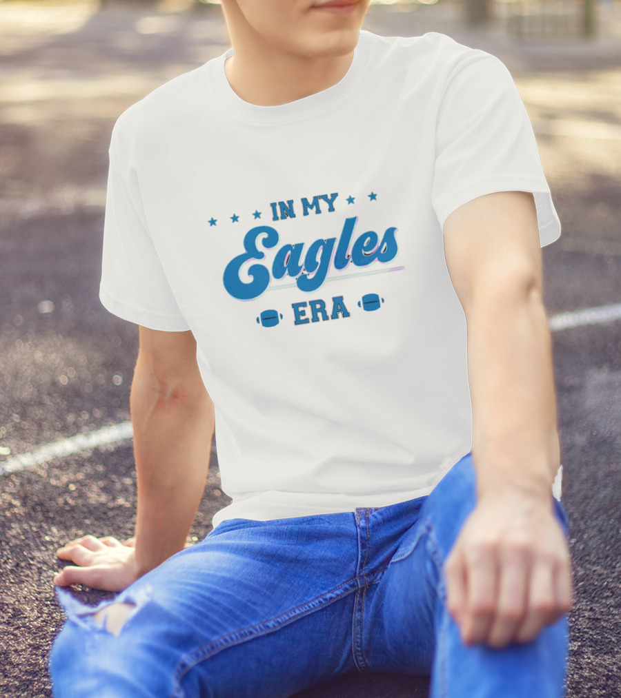 In My Eagles Era Stars Football T-Shirt