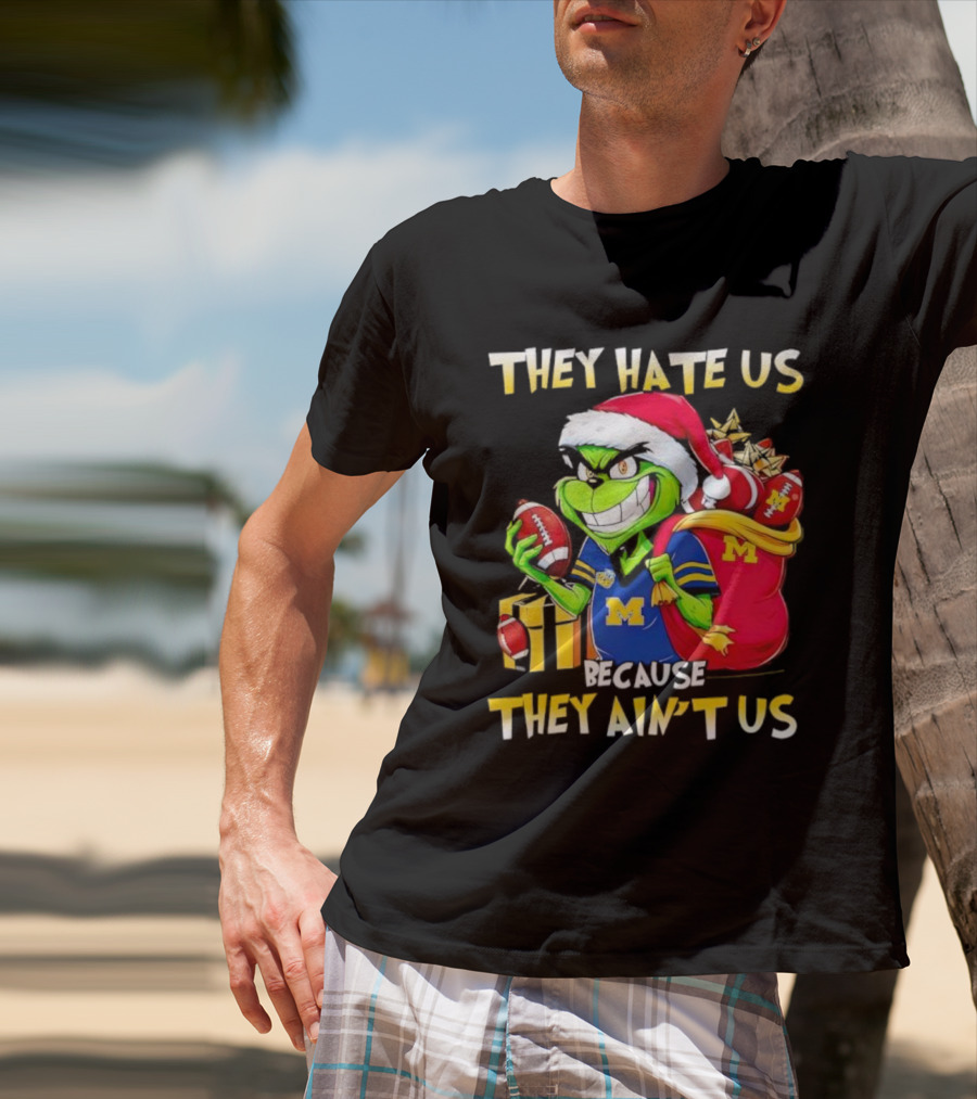 Michigan Wolverines Grinch Santa They Hate Us Because They Ain't Us Football Holiday T-Shirt