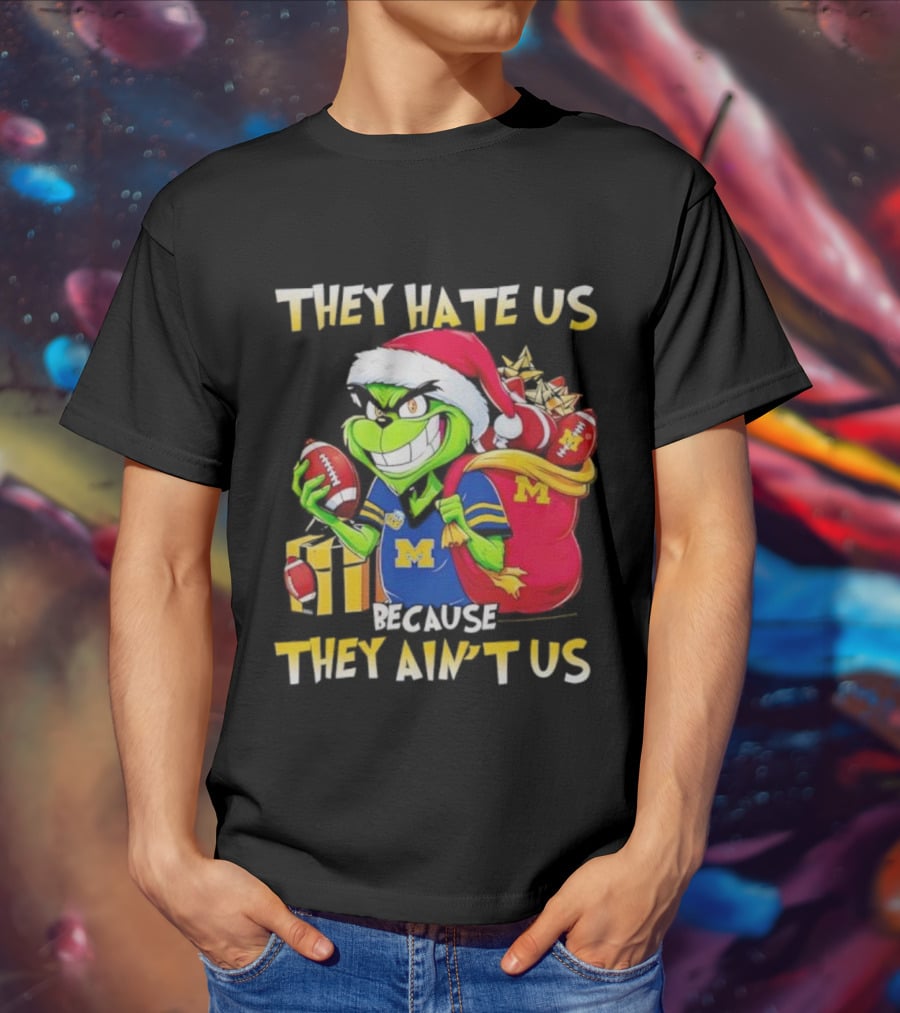 Michigan Wolverines Grinch Santa They Hate Us Because They Ain't Us Football Holiday T-Shirt