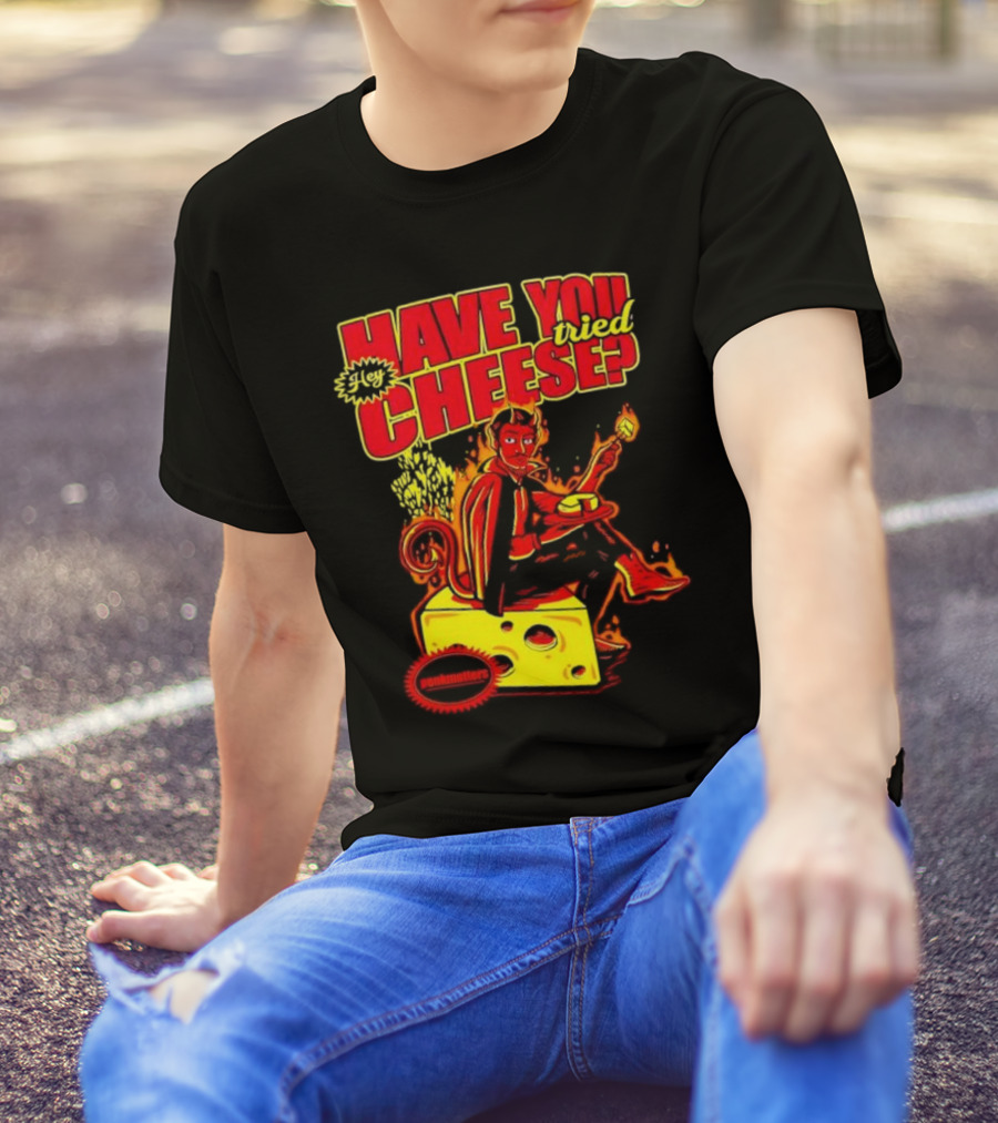 Hey Have You Tried Cheese Devil Sitting On Cheese Block Flame Background Punkmaster Store T-Shirt