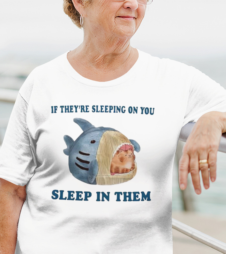 If They’re Sleeping On You Sleep In Them Shark Pet Bed With Cozy Cat T-Shirt