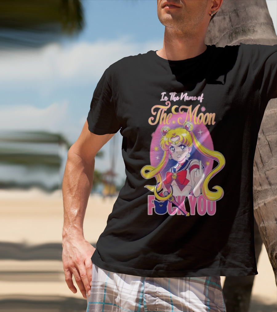 In The Name Of The Moon Sailor Moon Middle Finger F You T-Shirt