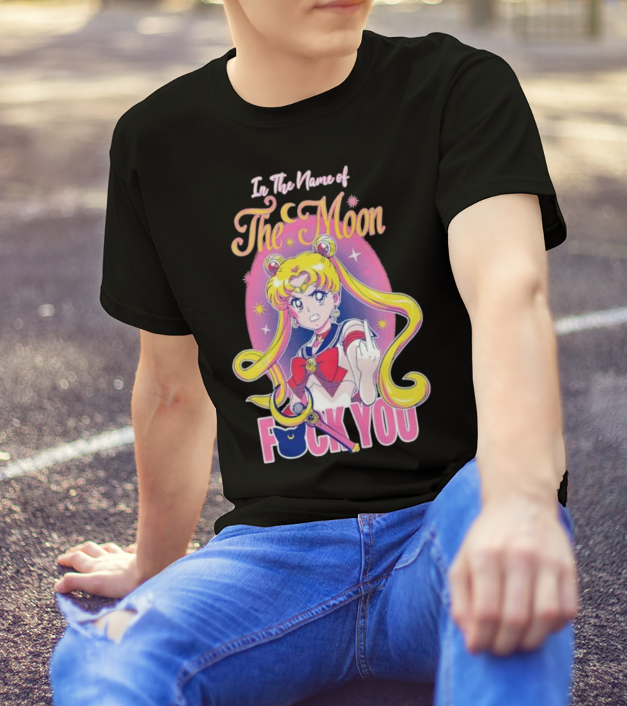 In The Name Of The Moon Sailor Moon Middle Finger F You T-Shirt