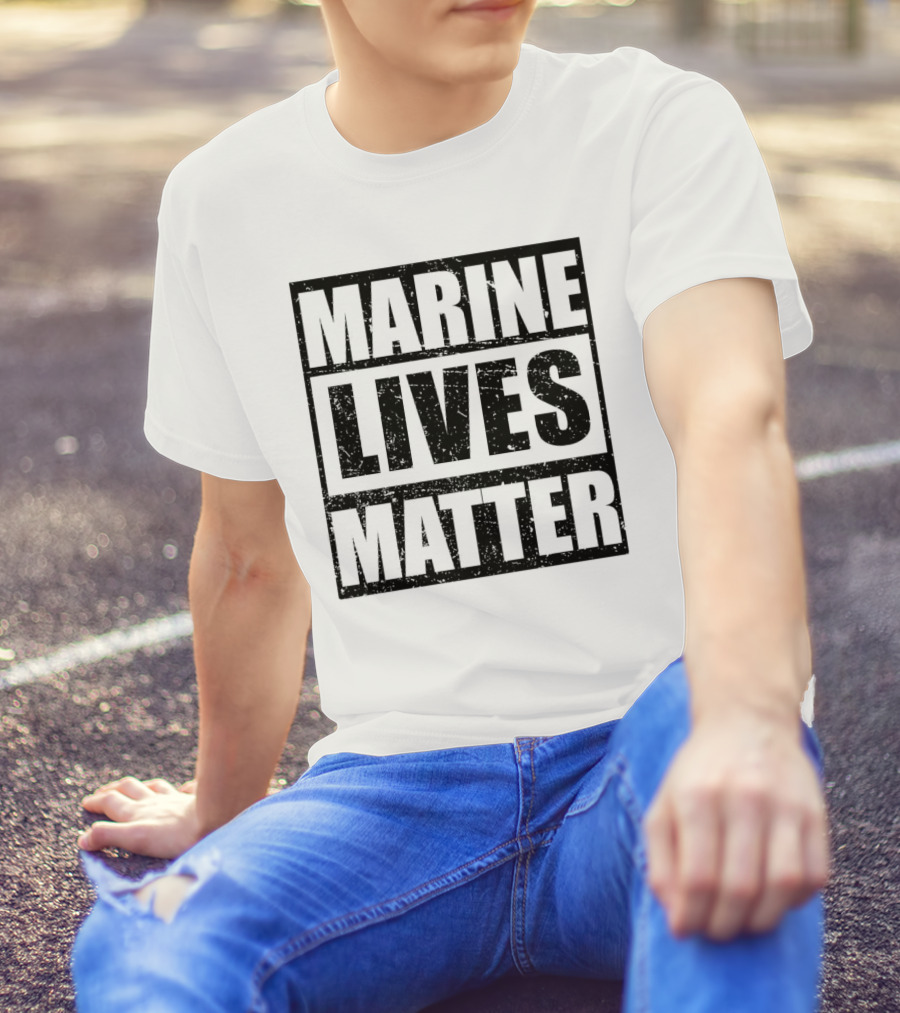 Marine Lives Matter T-Shirt