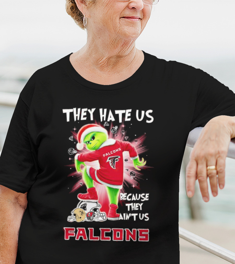 Atlanta Falcons Grinch They Hate Us Because They Ain’t Us T-Shirt