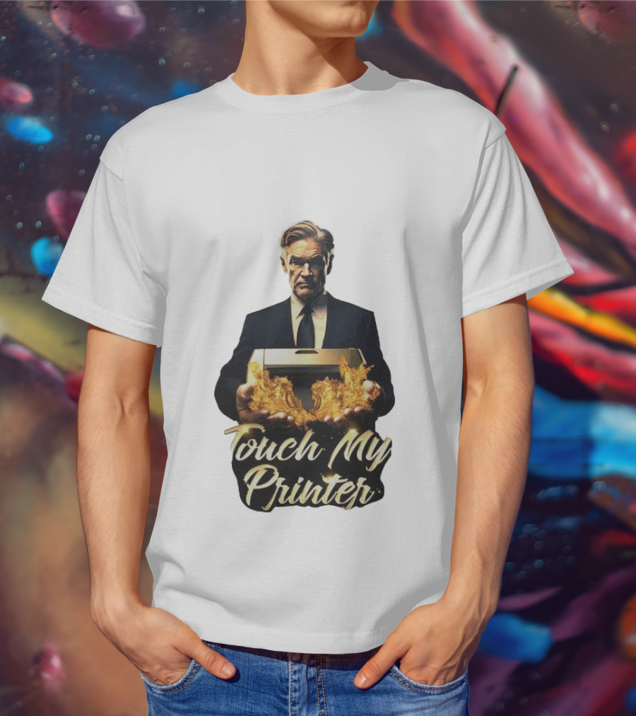 Jerome Powell Touch My Printer Flames Money T-Shirt