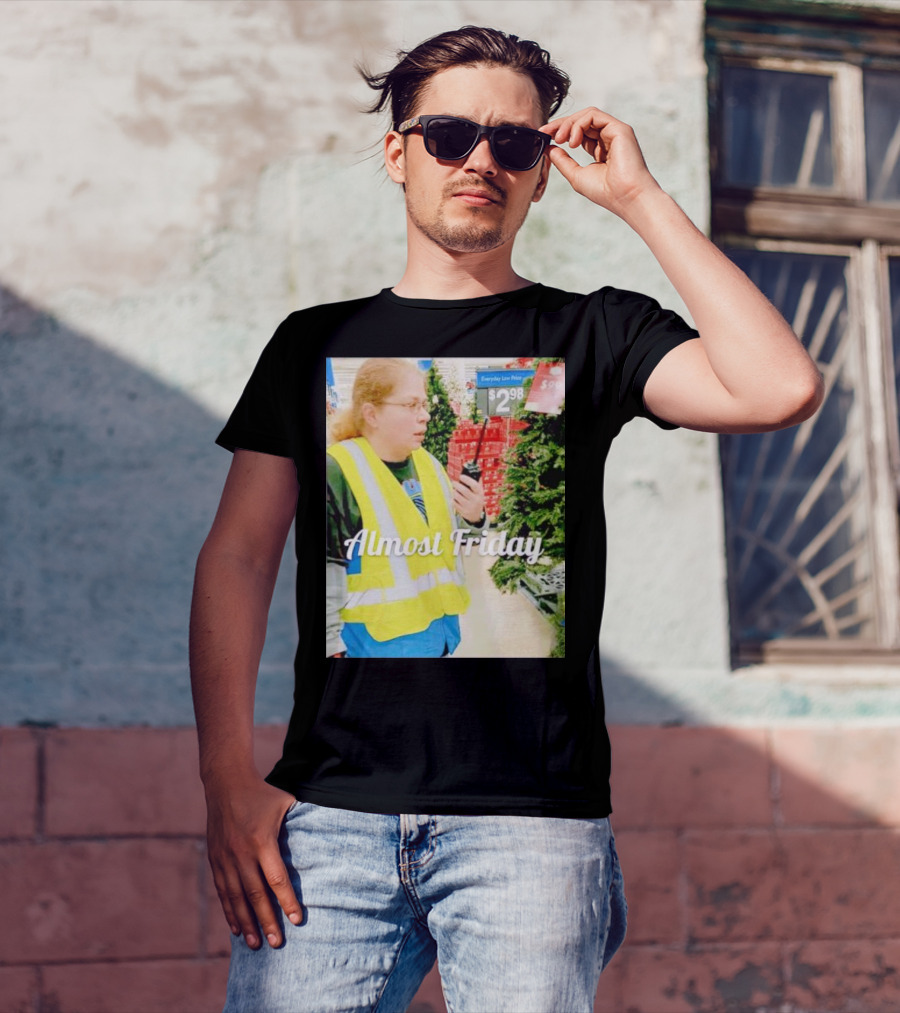 Almost Friday Gail Lewis Everyday Low Price T-Shirt