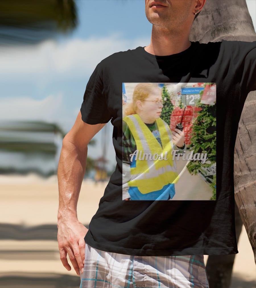 Almost Friday Gail Lewis Everyday Low Price T-Shirt