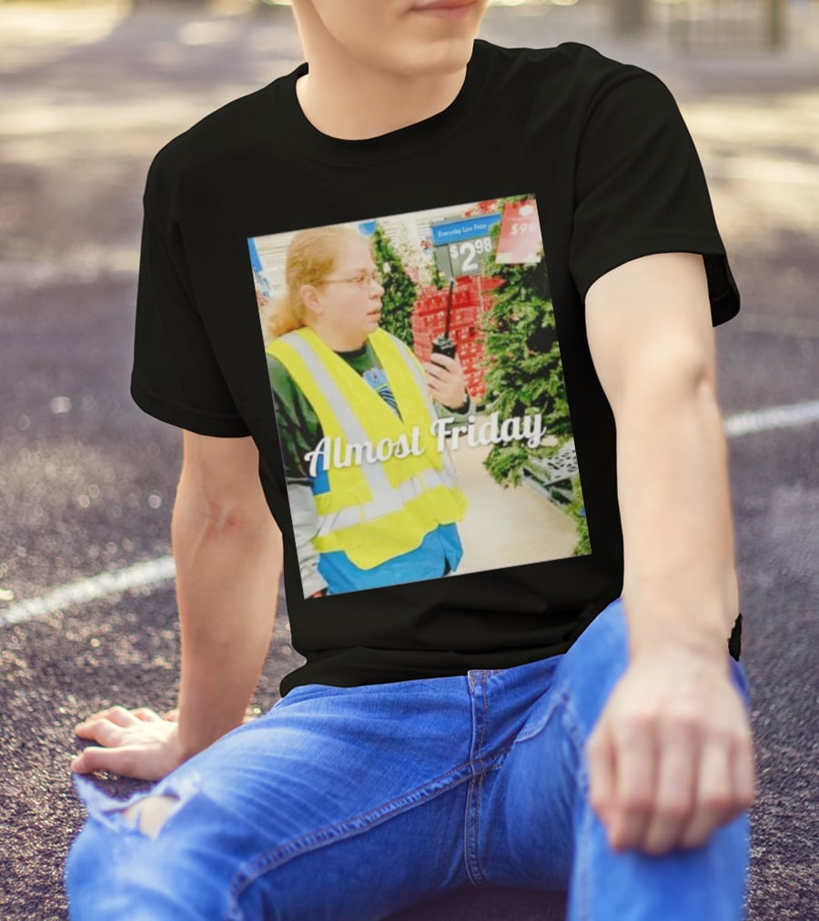 Almost Friday Gail Lewis Everyday Low Price T-Shirt