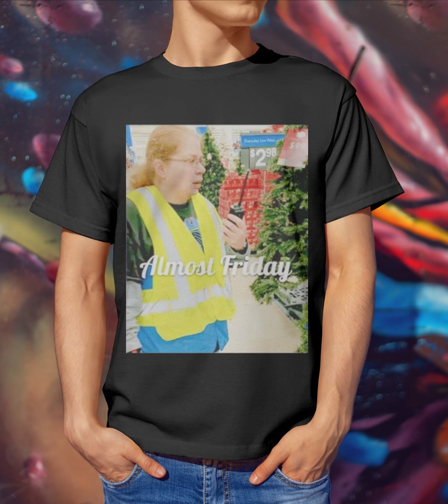 Almost Friday Gail Lewis Everyday Low Price T-Shirt