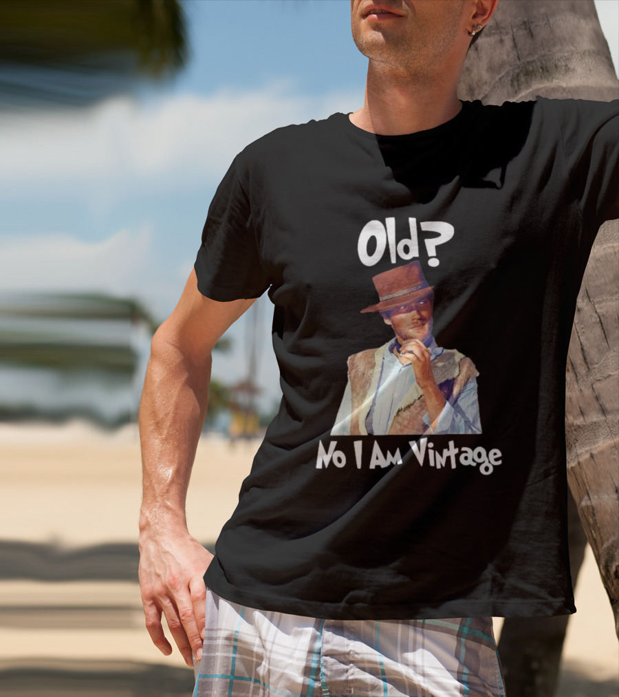 Old? No I Am Vintage Clint Eastwood T-Shirt