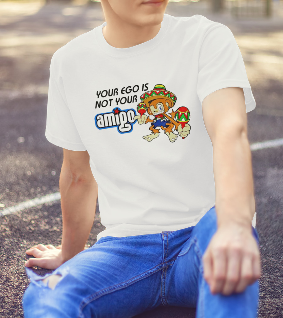 Your Ego Is Not Your Amigo Monkey Sombrero Maracas T-Shirt
