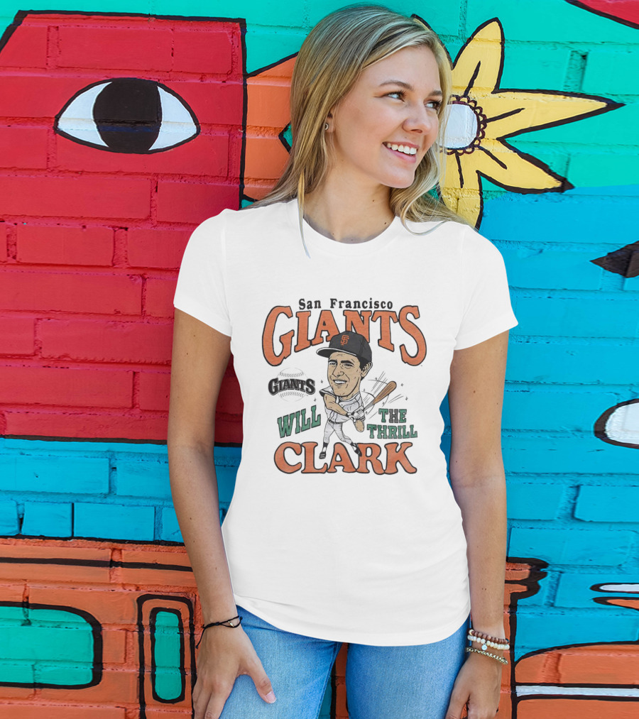 San Francisco Giants Will Clark The Thrill Legend T-Shirt