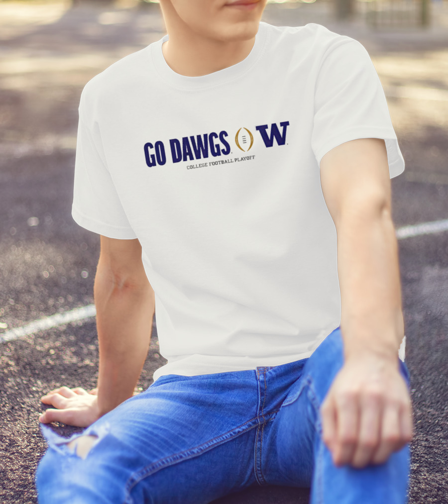 Go Dawgs Washington Huskies College Football Playoff T-Shirt