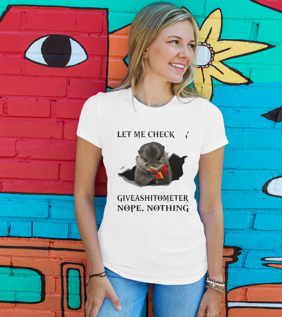 Let Me Check My Giveashitometer Nope Nothing Otter With Book T-Shirt