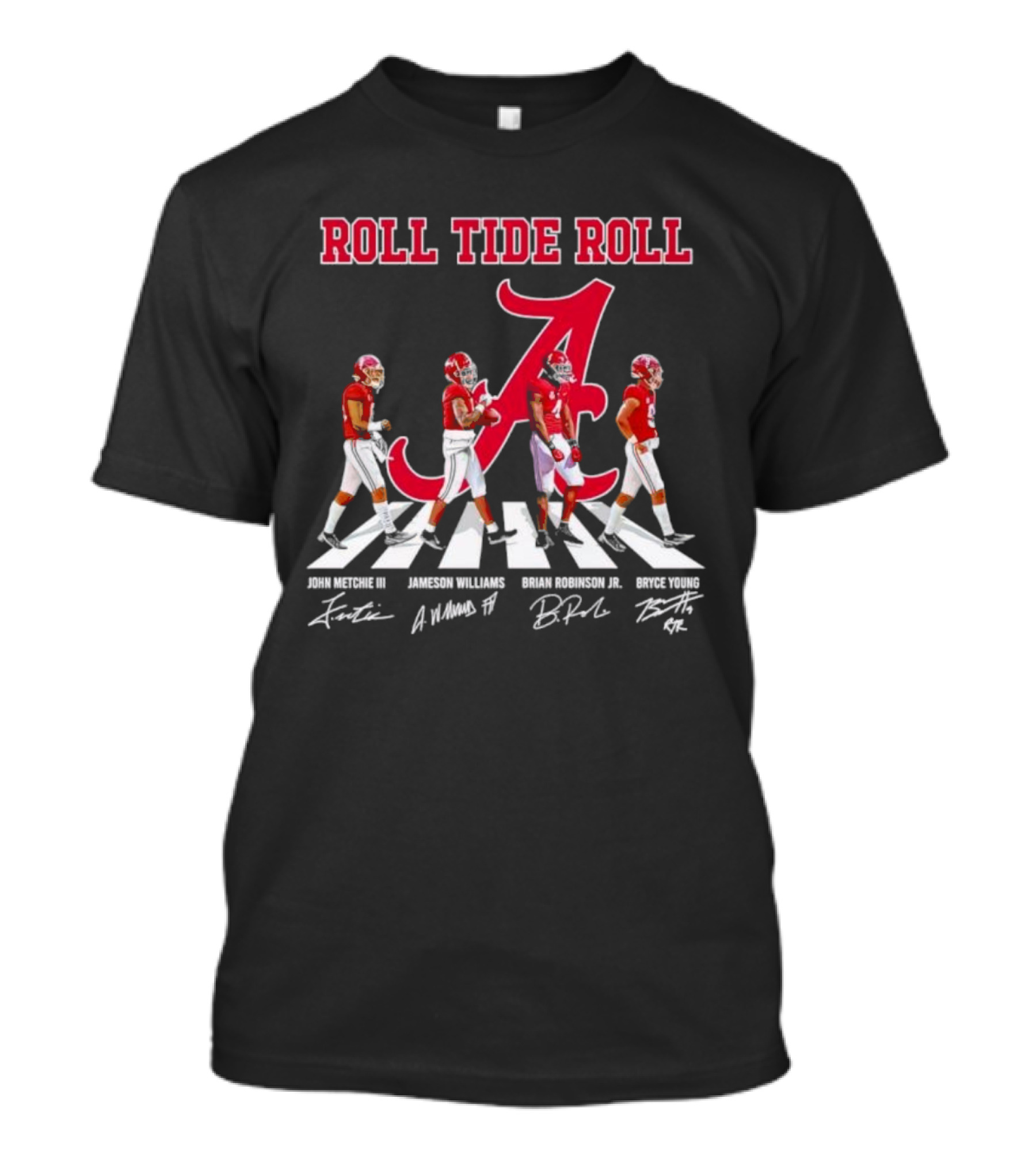 Roll Tide Roll Abbey Road John Metchie III Jameson Williams Brian Robinson Jr Bryce Young Signatures T-Shirt