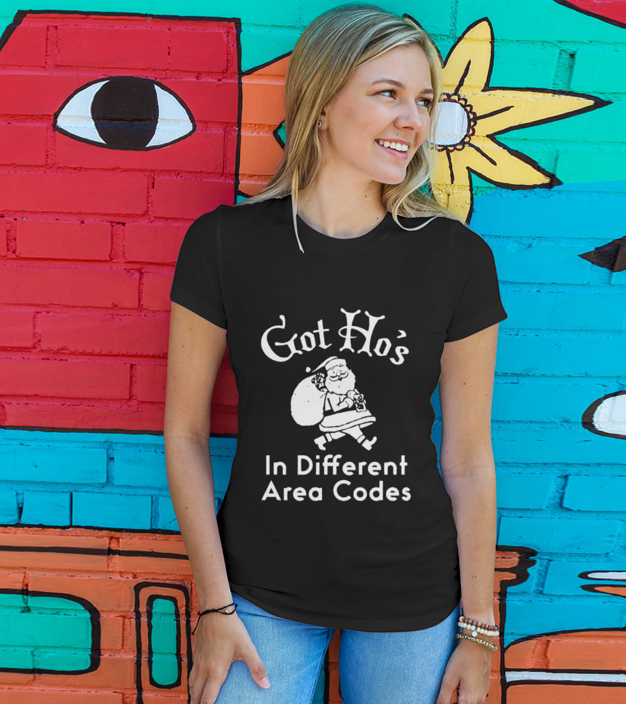 Got Ho’s In Different Area Codes Santa Claus T-Shirt