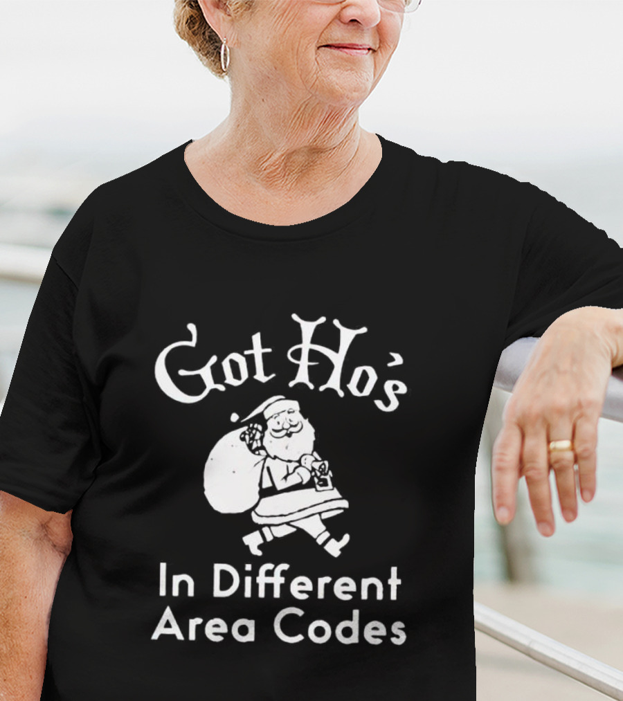 Got Ho’s In Different Area Codes Santa Claus T-Shirt