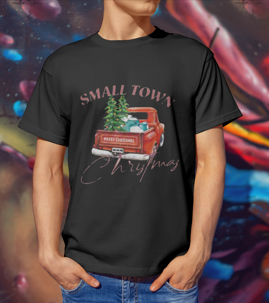 Small Town Merry Christmas Ho Ho Ho Vintage Truck With Trees And Gifts T-Shirt