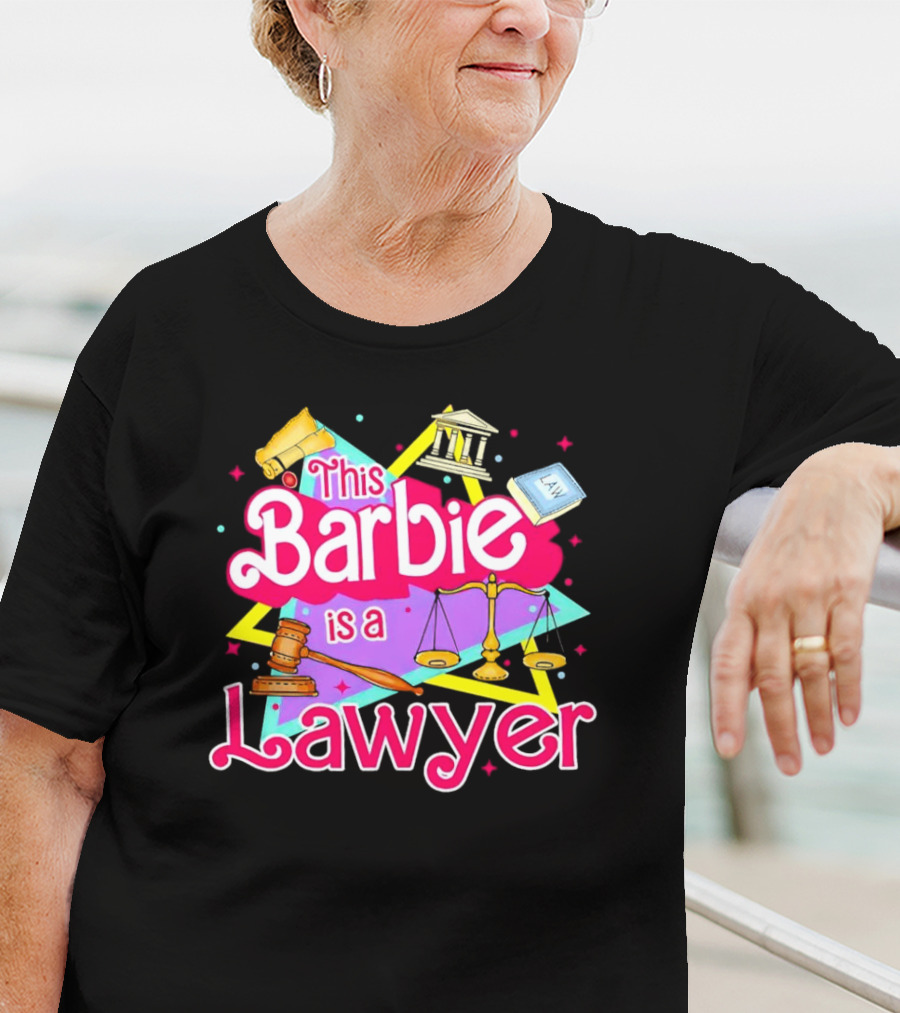 This Barbie Is A Lawyer With Scales Of Justice And Legal Icons T-Shirt