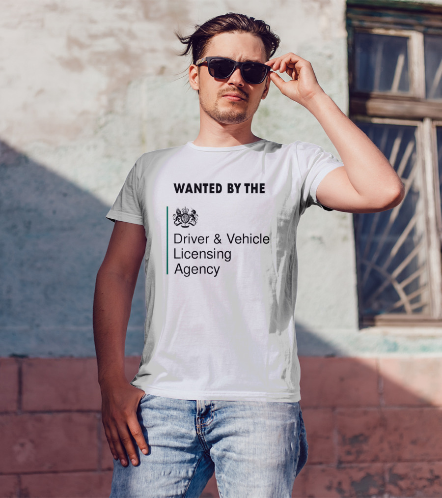 Wanted By The Driver And Vehicle Licensing Agency Crest Emblem T-Shirt