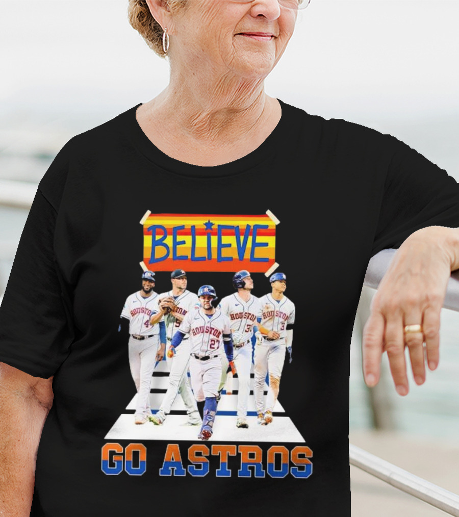 Believe Houston Baseball Go Astros T-Shirt
