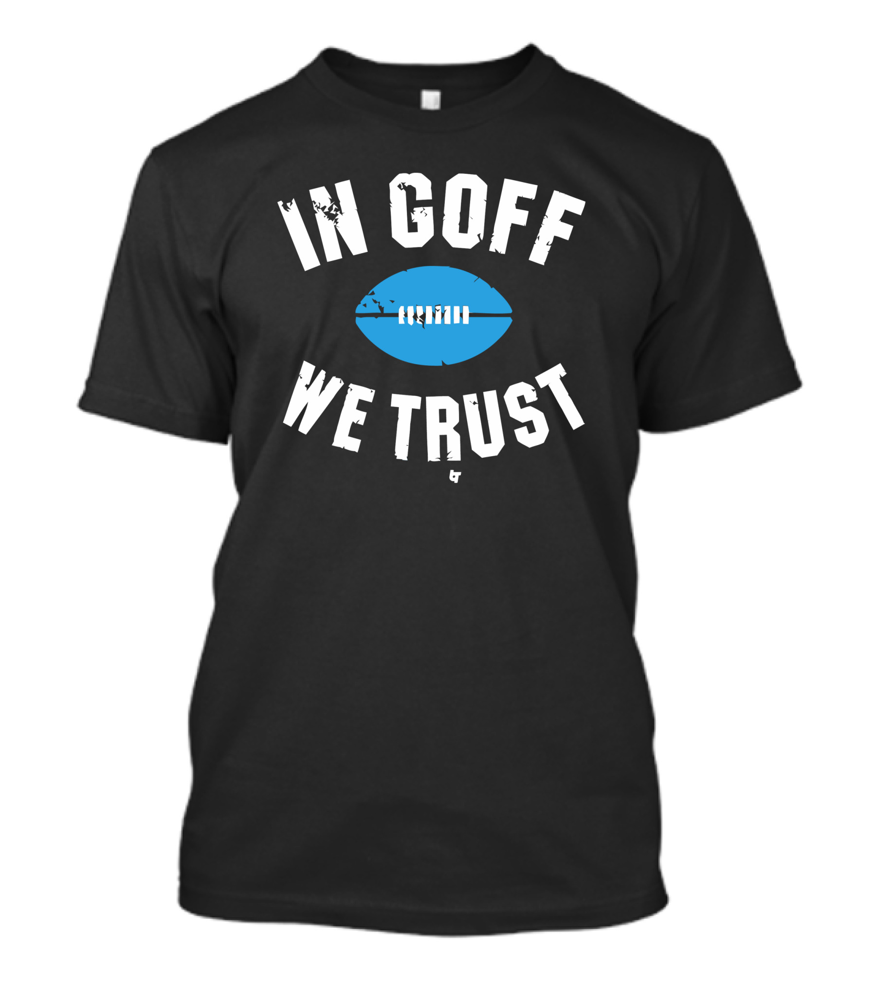 Jared Goff In Goff We Trust Football T-Shirt