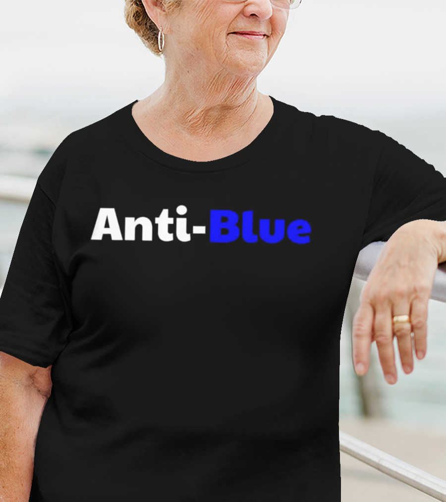 Anti Blue – Anti Corrupt Cops Law Officers Message T-Shirt